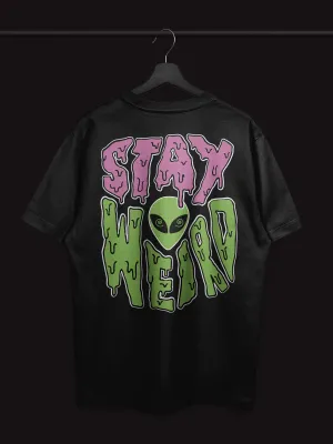 Stay Weird Tshirt